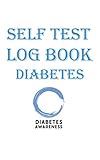 Self Test Log Book Diabetes Notebook: Lined Journal, 120 Pages, 5 x 8, Holiday Gift For Diabetic, Diabetes Awareness Blue Heart Matte Finish (Self Test Log Book Diabetes Journal)