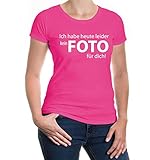 Girlie T-Shirt Ich Habe Heute leider kein Foto für Dich-XS-Fuchsia-W