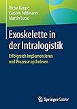 Exoskelette in der Intralogistik: Erfolgreich implementieren und Prozesse op