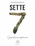 SETTE - sono solo uno stupido uomo (Italian Edition)