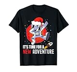 It's Time For A New Adventure Lustiger Dabbing Astronaut T-S