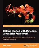 Getting Started with Meteor.js JavaScript Framework (English Edition)