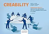 Creability: Gemeinsam kreativ - innovative Methoden für die Ideenentwicklung in T