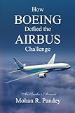 How Boeing Defied the Airbus Challenge: An Insider'