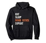 EAT SLEEP HOME OFFICE REPEAT - HomeOffice Pullover H