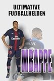 Mbappe: Ultimative Fußb