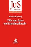 Fälle zum Bank- und Kapitalmarktrecht (JuS-Schriftenreihe/Fälle mit Lösungen)