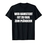 Hamsterkäufe Parodie Spruch T-S