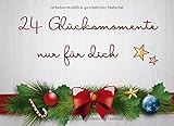 24 Glücksmomente nur für dich: Adventskalender Gutscheinbuch / Gutscheinheft zum selbst ausfüllen mit 24 Gutscheinen / Geschenkidee für die beste Freundin , Schwester , Mama oder Kolleg