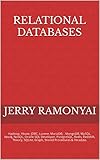 Relational Databases: Hadoop, Hbase, JDBC, Lucene, MariaDB, , MongoDB, MySQL, Neo4j, NoSQL, Oracle SQL Developer, PostgreSQL, Redis, Redshift, Theory, ... Procedures & Teradata. (English Edition)