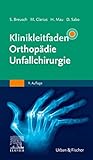 Klinikleitfaden Orthopädie Unfallchirurg