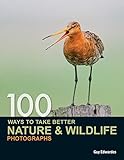 100 Ways to take better Nature & Wildlife Photograp