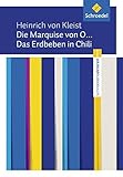 Schroedel Lektüren: Heinrich von Kleist: Die Marquise von O... / Das Erdbeben in Chili: Textausgab