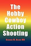 The Hobby/Cowboy Action Shooting