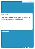 Überzeugende PR-Konzepte und Strategien im Zusammenhang mit Rhetorik