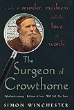 The Surgeon of Crowthorne: A Tale of Murder, Madness and the Oxford English Dictionary