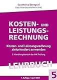 Kosten- und Leistungsrechnung: 5. Handlungsbereich der IHK-Prüfung Bilanzb