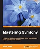 Mastering Symfony (English Edition)