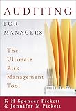 Auditing for Managers: The Ultimate Risk Management T