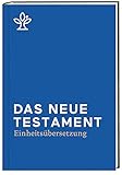 Das Neue Testament.: Revidierte Einheitsübersetzung 2017