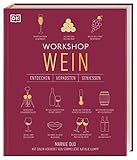 Workshop Wein: Entdecken, Verkosten, Genieß