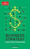 Kourdi, J: The Economist: Business Strategy 3rd edition: A guide to effective decision-making