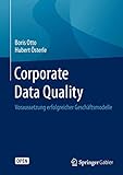 Corporate Data Quality: Voraussetzung erfolgreicher G
