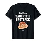 Sauerteig Anstellgut Brot Bäcker Geschenk Brotbäcker T-S