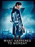 What Happened to Monday [dt./OV]