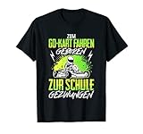 Zum Go-Kart Fahren Geboren Spruch Gokart Kartfahrer Kartbahn T-S