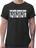 Sprüche Statement mit Spruch - Ich höre Immer nur MIMIMI - weiß - XXL - Schwarz - lustige Tshirts für männer - L190 - Tshirt Herren und Männer T-S