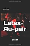 Latex - Au-pair: Band 1
