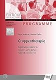 Gruppentherapie: Ergänzungsmaterial zu Handeln ermöglichen - Trägheit überwinden (Edition Vita Activa: Ergotherapeutische Programme)