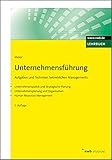 Unternehmensführung: Aufgaben und Techniken betrieblichen Managements. Unternehmenspolitik und Strategische Planung. Unternehmensplanung und Organisation. ... (NWB Studium Betriebswirtschaft)