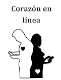 Corazón en línea (Spanish Edition)