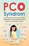 PCO-Syndrom: Durch natürliche Hormontherapie Depressionen überwinden und auf Wunsch schwanger werden!