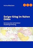 Ewiger Krieg im Nahen Osten: Konsequenz verkorkster Staatengründung