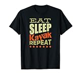 KAYAK CANOA RAFTING PAGAIA KAYAKER EAT Sleep KAYAK T-S