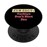 Trukeys Don't Need Sex Funny Animal Pun Humor Animal Meme PopSockets mit austauschbarem PopGrip