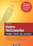 Heimnetzwerke - Fritz!box/WLAN/DSL: Der Ratgeber für sichere und schnelle Heimnetzwerk