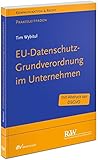 EU-Datenschutz-Grundverordnung im Unternehmen: Praxisleitfaden (Kommunikation & Recht)