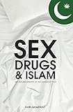 Sex, Drugs & Islam: Autobiography of an X Fighter Pilot (English Edition)