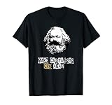 Make capitalists cry again, Karl-Marx, Kommunismus, Marx T-S