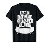 Badewanne Lustiges Witziges Karneval Shirt Faschings Kostüm T-S