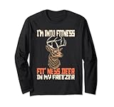 Jagd Ich bin auf Fitness - Fit'ness Deer in meinem Gefrierschrank Lang