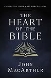 The Heart of the Bible: Explore the Power of Key Bible Passages (English Edition)