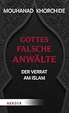 Gottes falsche Anwälte: Der Verrat am I