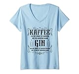 Damen Lustiger Gin Tonic Trinker Spruch Kaffee & Gin Liebhaber T-Shirt mit V