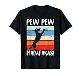 Pew Madafakas Dog Funny Dachshund Doxie Puppy Pet Lover T-S