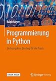 Programmierung in Python: Ein kompakter Einstieg für die Prax